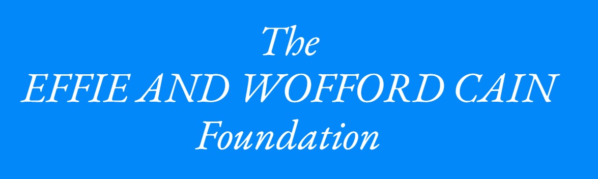 The Effie and Wofford Cain Foundation